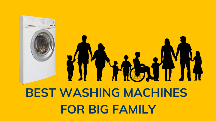 Best washing machine for big family india