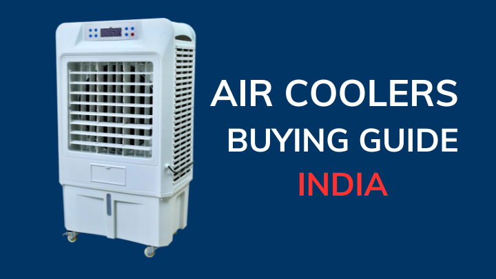 Evaporative coolers Buying Guide India 2024